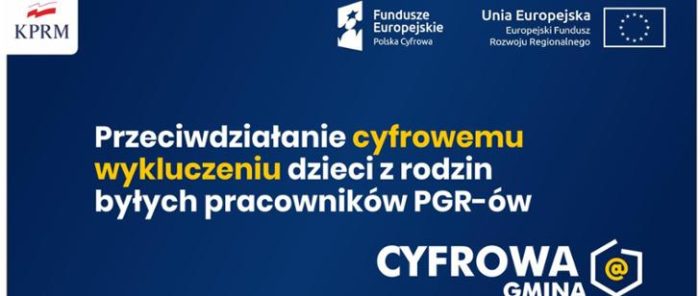 Granty PPGR – Wsparcie dzieci i wnuków byłych pracowników zlikwidowanych PPGR w rozwoju cyfrowym