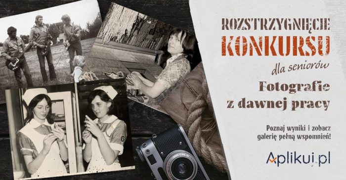 Wyniki konkursu „FOTOGRAFIE Z DAWNEJ PRACY”