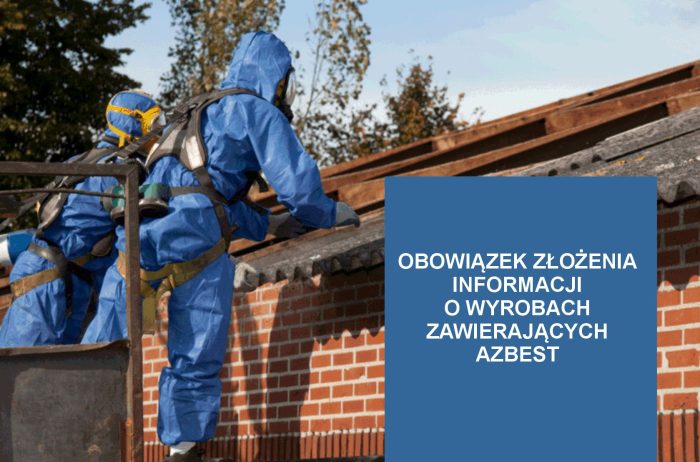 Obowiązek złożenia informacji o wyrobach zawierających azbest