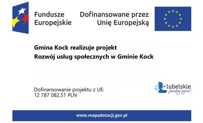 Gmina Kock uzyskała dotację UE na realizację projektu „Rozwój usług społecznych w Gminie Kock”