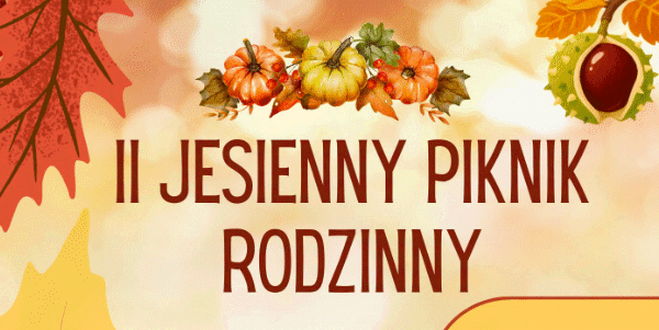 II Jesienny Piknik Rodzinny – Ależ to był piękny dzień!